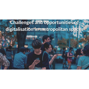 Challenges and opportunities of digitalisation in metropolitan spaces logo